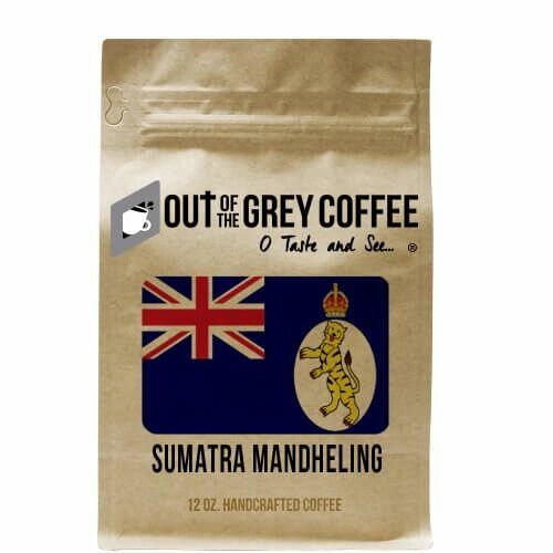 Out Of The Grey Sumatra Mandheling